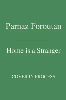 Acasă este un străin - Home Is a Stranger
