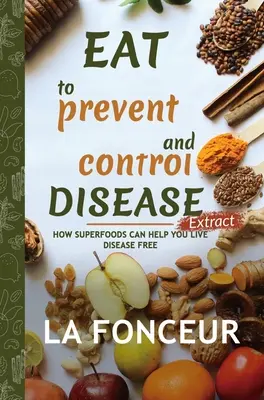 Mănâncă pentru a preveni și controla bolile Extract - Eat to Prevent and Control Disease Extract