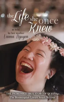 The Life She Once Knew: Incredibila poveste adevărată a lui Queena, supraviețuitoarea atacului asupra bibliotecii Bloomingdale - The Life She Once Knew: The Incredible True Story of Queena, The Bloomingdale Library Attack Survivor