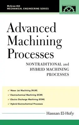 Procese avansate de prelucrare: Procese de prelucrare nontradiționale și hibride - Advanced Machining Processes: Nontraditional and Hybrid Machining Processes