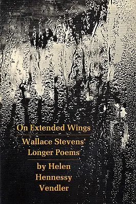 Pe aripi lungi: Wallace Stevens' Longer Poems - On Extended Wings: Wallace Stevens' Longer Poems