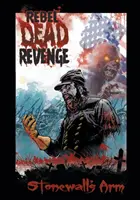 Rebelii morți răzbunare - Rebel Dead Revenge