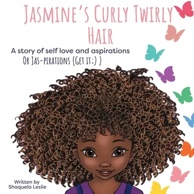 Jasmine's Curly Twirly Hair: O poveste de iubire de sine și aspirații - Jasmine's Curly Twirly Hair: A story of self love and aspirations