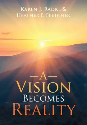 O viziune devine realitate - A Vision Becomes Reality