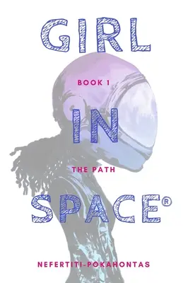 Fata în spațiu: The Path - Girl In Space: The Path