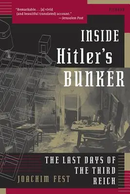 În interiorul buncărului lui Hitler: Ultimele zile ale celui de-al Treilea Reich - Inside Hitler's Bunker: The Last Days of the Third Reich