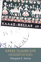 Viața pe o insulă grecească: Muncă de teren pe Anafi - Greek Island Life: Fieldwork on Anafi