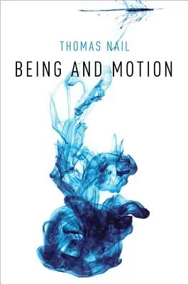 Ființă și mișcare - Being and Motion