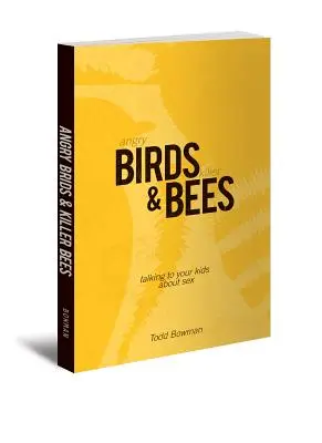 Angry Birds & Killer Bees: Vorbește cu copiii tăi despre sex - Angry Birds & Killer Bees: Talking to Your Kids about Sex