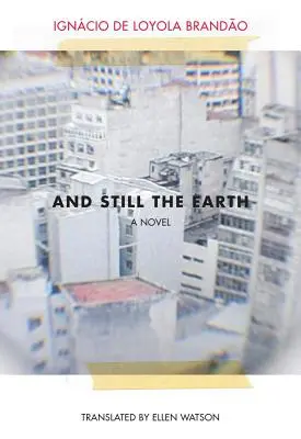 Și totuși Pământul - And Still the Earth
