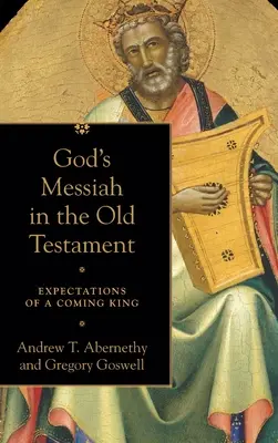 Mesia al lui Dumnezeu în Vechiul Testament - God's Messiah in the Old Testament
