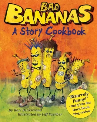 Banane rele: O carte de bucate cu povești pentru copii - Bad Bananas: A Story Cookbook for Kids