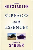 Suprafețe și esențe: Analogia ca combustibil și foc al gândirii - Surfaces and Essences: Analogy as the Fuel and Fire of Thinking
