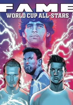 Fame: Campionatul Mondial All-Stars: David Bekham, Lionel Messi, Cristiano Ronaldo și Diego Maradona - Fame: The World Cup All-Stars: David Bekham, Lionel Messi, Cristiano Ronaldo and Diego Maradona