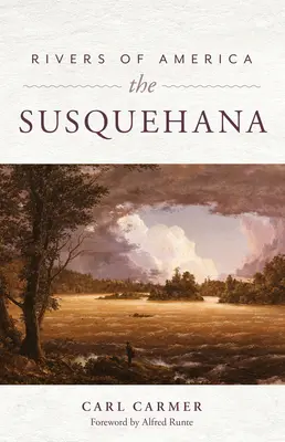 Râurile Americii: Susquehanna - Rivers of America: The Susquehanna