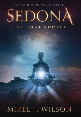 Sedona, Vortexul pierdut - Sedona, The Lost Vortex