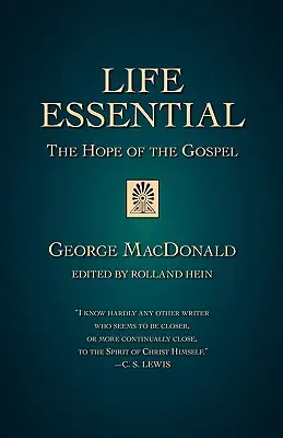 Viața esențială: Speranța Evangheliei (The Hope of the Gospel) - Life Essential: The Hope of the Gospel