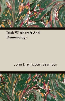 Vrăjitorie și demonologie irlandeză - Irish Witchcraft and Demonology
