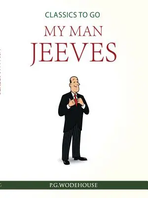 Omul meu Jeeves - My Man Jeeves