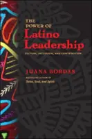 Puterea leadershipului latino: Cultură, incluziune și contribuție - The Power of Latino Leadership: Culture, Inclusion, and Contribution