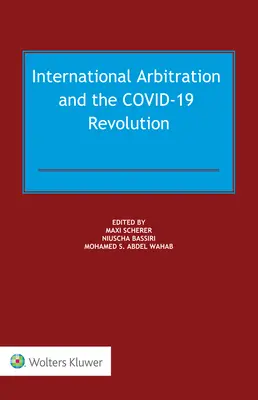 Arbitrajul internațional și revoluția COVID-19 - International Arbitration and the COVID-19 Revolution