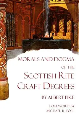 Morala și dogma gradelor de artizanat ale ritului scoțian - Morals and Dogma of the Scottish Rite Craft Degrees