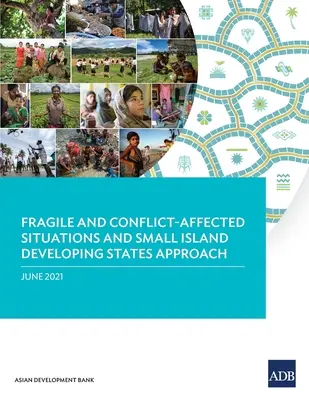 Abordarea privind situațiile fragile și afectate de conflicte și statele insulare mici în curs de dezvoltare - Fragile and Conflict-Affected Situations and Small Island Developing States Approach