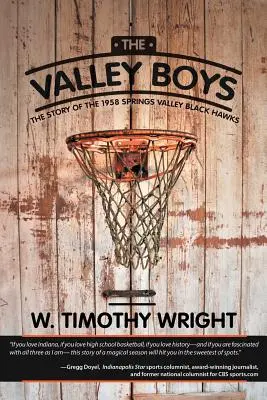Băieții din vale: Povestea șoimilor negri din valea Springs din 1958 - The Valley Boys: The Story of the 1958 Springs Valley Black Hawks