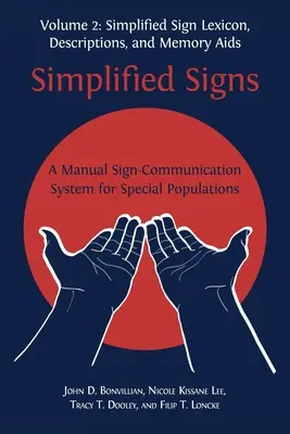 Semne simplificate: Un sistem manual de comunicare prin semne pentru populații speciale, volumul 2 - Simplified Signs: A Manual Sign-Communication System for Special Populations, Volume 2