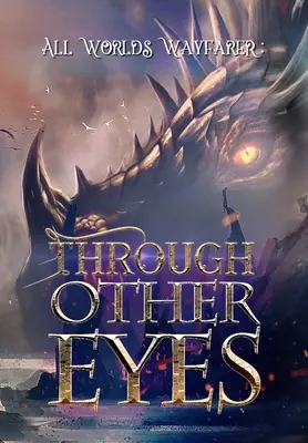 Prin alți ochi: 30 de povestiri scurte pentru a vă aduce dincolo de tărâmul experienței umane - Through Other Eyes: 30 short stories to bring you beyond the realm of human experience