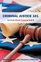 Justiție penală 101: Un prim curs - Criminal Justice 101: A First Course