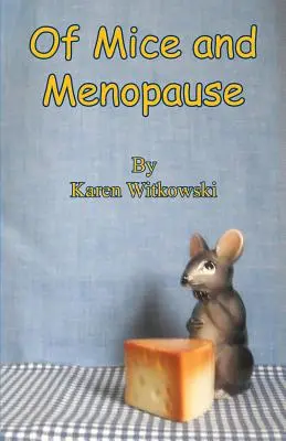 Despre șoareci și menopauză - Of Mice and Menopause