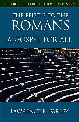 Epistola către Romani: O Evanghelie pentru toți - The Epistle to the Romans: A Gospel for All
