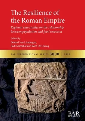 Reziliența Imperiului Roman: Studii de caz regionale privind relația dintre populație și resursele alimentare - The Resilience of the Roman Empire: Regional case studies on the relationship between population and food resources