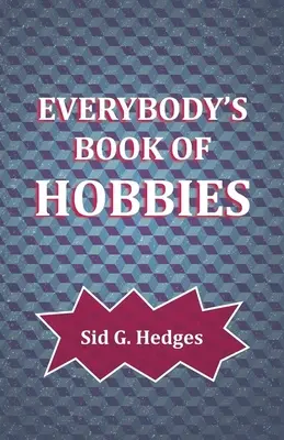 Cartea de hobby-uri a tuturor - Everybody's Book of Hobbies