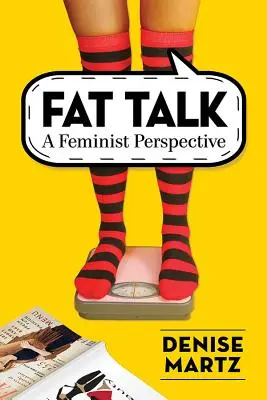 Fat Talk: O perspectivă feministă - Fat Talk: A Feminist Perspective