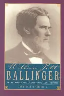 William Pitt Ballinger: Avocat texan, om de stat din sud, 1825-1888 - William Pitt Ballinger: Texas Lawyer, Southern Statesman, 1825-1888