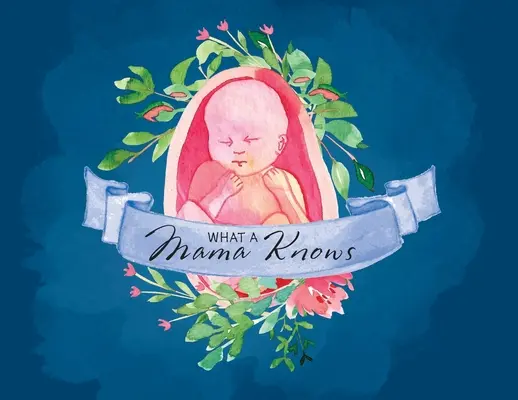 Ce știe o mamă - What A Mama Knows