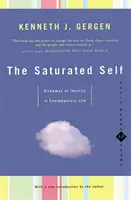 Sinele saturat: Delimitări ale identității în viața contemporană - The Saturated Self: Delimmas of Identity in Contemporary Life