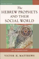 Profeții ebraici și lumea lor socială: O introducere - The Hebrew Prophets and Their Social World: An Introduction