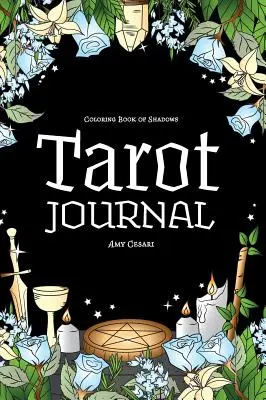 Cartea de colorat a umbrelor: Jurnal de tarot - Coloring Book of Shadows: Tarot Journal