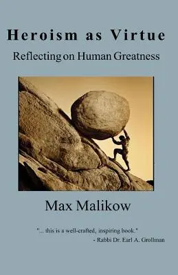 Eroismul ca virtute: Reflecții asupra măreției umane - Heroism as Virtue: Reflecting on Human Greatness