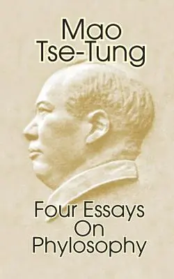 Mao Tse-Tung: Patru eseuri despre filosofie - Mao Tse-Tung: Four Essays on Philosophy