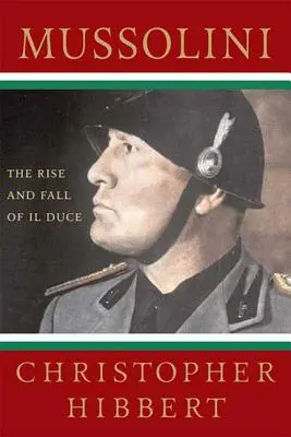 Mussolini: Ascensiunea și căderea lui Il Duce: Ascensiunea și căderea lui Il Duce - Mussolini: The Rise and Fall of Il Duce: The Rise and Fall of Il Duce