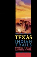 Traseele indienilor din Texas - Texas Indian Trails