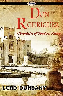 Don Rodriguez: Cronicile din Shadow Valley - Don Rodriguez: Chronicles of Shadow Valley