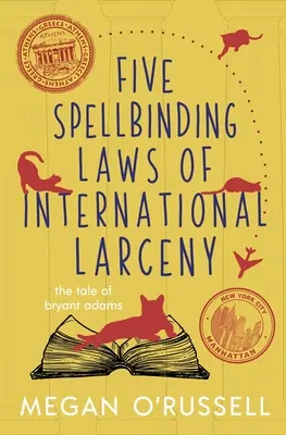 Cinci legi fermecătoare ale furtului internațional - Five Spellbinding Laws of International Larceny