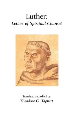 Luther: Scrisori de sfat spiritual - Luther: Letters of Spiritual Counsel