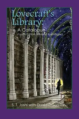 Biblioteca lui Lovecraft: Un catalog (a patra ediție revizuită) - Lovecraft's Library: A Catalogue (Fourth Revised Edition)