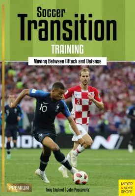 Antrenamentul de tranziție în fotbal: Mutarea între atac și apărare - Soccer Transition Training: Moving Between Attack and Defense